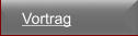 Vortrag