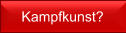 Kampfkunst?