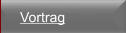 Vortrag