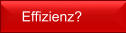 Effizienz?