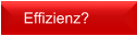 Effizienz?