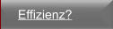 Effizienz?