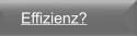 Effizienz?